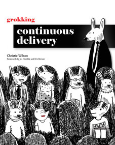 Grokking Continuous Delivery by Christie Wilson, 9781617298257