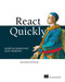 React Quickly, Second Edition by Morten Barklund, Azat Mardan, 9781633439290