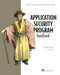 Application Security Program Handbook (A guide for software engineers and team leaders) by Derek Fisher, 9781633439818