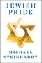 Jewish Pride by Michael Steinhardt, 9781637580028