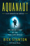 Aquanaut (The Inside Story of the Thai Cave Rescue) - 9781639363018 by Rick Stanton, 9781639363018