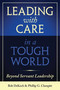 Leading With Care in a Tough World (Beyond Servant Leadership) by Phillip G. Clampitt, Bob DeKoch, 9781957588100