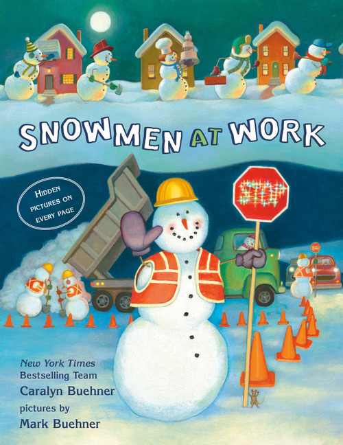 Snowmen at Work - 9780593530221 by Caralyn Buehner, Mark Buehner, 9780593530221