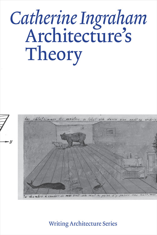 Architecture's Theory by Catherine Ingraham, 9780262544979