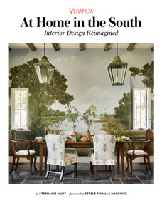 Veranda At Home in the South (Interior Design Reimagined) by Stephanie Hunt, Steele Thomas Marcoux, 9781950785803