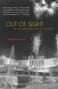 Out of Sight (The Los Angeles Art Scene of the Sixties) - 9781635423167 by William Hackman, 9781635423167