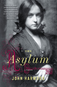 The Asylum - 9780544227729 by John Harwood, 9780544227729