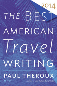 The Best American Travel Writing 2014 by Jason Wilson, Paul Theroux, 9780544330153