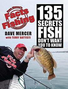 Facts Of Fishing (135 Secrets Fish Don't Want You To Know) by Dave Mercer, 9781554680603