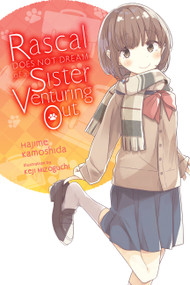 Rascal Does Not Dream of a Sister Venturing Out (light novel) by Hajime Kamoshida, Keji Mizoguchi, Andrew Cunningham, 9781975312664
