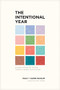 The Intentional Year (Simple Rhythms for Finding Freedom, Peace, and Purpose) by Glenn Packiam, Holly Packiam, Rich Villodas, 9781641583947