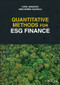 Quantitative Methods for ESG Finance by Cyril Shmatov, Cino Robin Castelli, 9781119903802