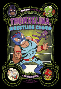 Thumbelina, Wrestling Champ (A Graphic Novel) - 9781496583963 by Alberto Rayo, Álex López, 9781496583963