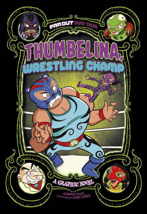 Thumbelina, Wrestling Champ (A Graphic Novel) - 9781496583963 by Alberto Rayo, Álex López, 9781496583963