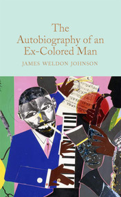 The Autobiography of an Ex-Colored Man - 9781529069204 by James Weldon Johnson, Sam Halliday, 9781529069204