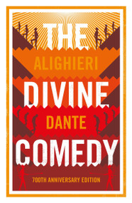 The Divine Comedy: Anniversary Edition (Newly Translated and Annotated with illustrations by Gustave Dore) by Dante Alighieri, 9781847498762