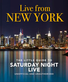 Live from New York: The Little Guide to Saturday Night Live by OH, OH, 9781800692008
