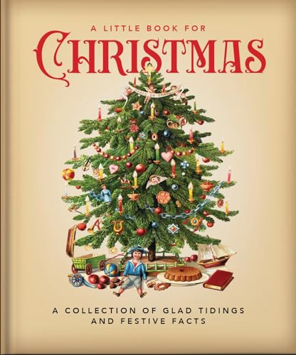 A Little Book for Christmas (A Collection of Glad Tidings and Festive Cheer) by OH, OH, 9781800692367