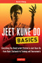 Jeet Kune Do Basics (Everything You Need to Get Started in Jeet Kune Do - from Basic Footwork to Training and Tournaments) by David Cheng, 9780804845885