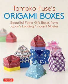 Tomoko Fuse's Origami Boxes (Beautiful Paper Gift Boxes from Japan's Leading Origami Master (Origami Book with 30 Projects)) by Tomoko Fuse, 9780804850063