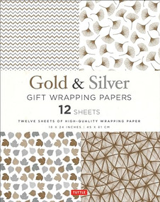 Gold & Silver Gift Wrapping Papers - 12 Sheets (18 x 24 inch (45 x 61 cm) Wrapping Paper) by Tuttle Studio, 9780804851145
