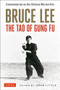 Bruce Lee The Tao of Gung Fu (Commentaries on the Chinese Martial Arts) by Bruce Lee, John Little, 9780804841467