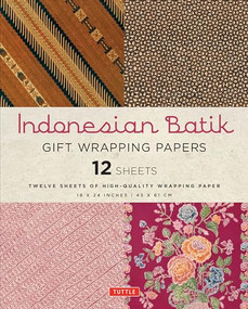 Indonesian Batik Gift Wrapping Papers - 12 Sheets (18 x 24 inch (45 x 61 cm) Wrapping Paper) by Periplus Editors, 9780804846332