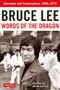 Bruce Lee Words of the Dragon (Interviews and Conversations 1958-1973) by Bruce Lee, John Little, 9780804850001