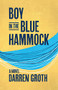 Boy in the Blue Hammock by Darren Groth, 9780889714267