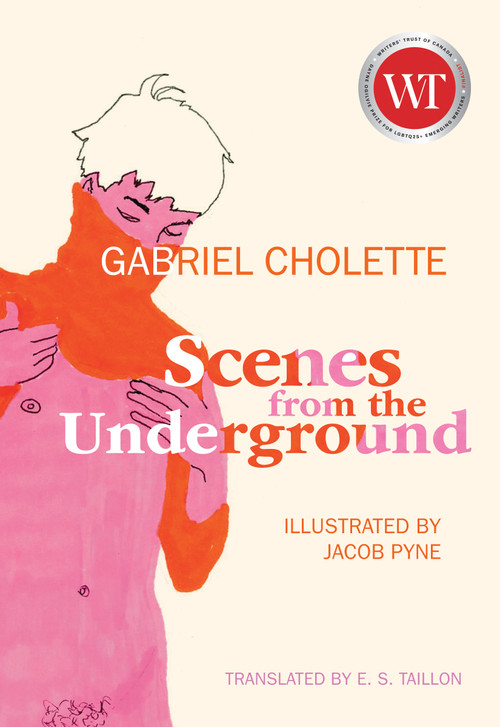 Scenes from the Underground by Gabriel Cholette, Jacob Pyne, E. S. Taillon, 9781487010751