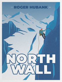 North Wall (Climbing the Alps' most demanding mountain) by Mr Roger Hubank, 9781912560578