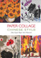 Paper Collage Chinese Style by Paper Arts Zhu Liqun, 9781602200234