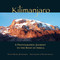 Kilimanjaro (A Photographic Journey to the Roof of Africa) - 9781623718282 by Hiltrud Schulz, Michel Moushabeck, 9781623718282