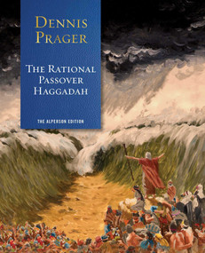 The Rational Passover Haggadah by Dennis Prager, 9781684512584