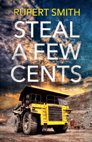 Steal a Few Cents by Rupert Smith, 9781785356070