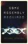 Some Assembly Required - 9781785356278 by Michael Strelow, 9781785356278