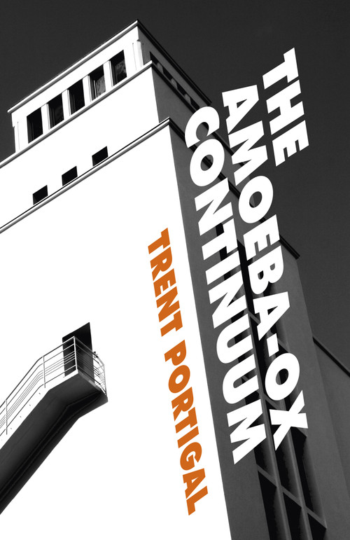 The Amoeba-Ox Continuum by Trent Portigal, 9781785356919