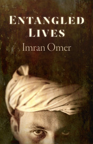 Entangled Lives by Imran Omer, 9781785357848