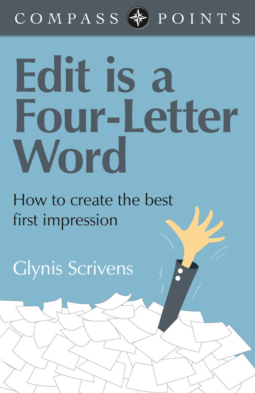 Compass Points - Edit is a Four-Letter Word (How to Create the Best First Impression) by Glynis Scrivens, 9781782795223