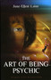 The Art of Being...Psychic by June-Ellen Laine, 9781905047543