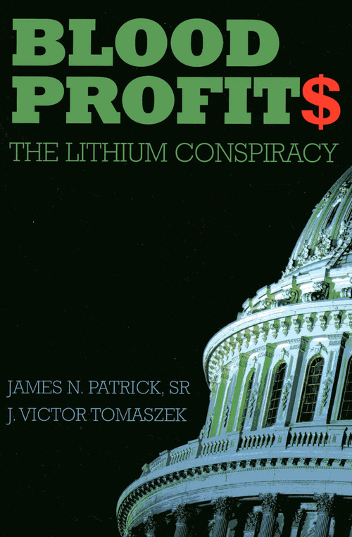 Blood Profit$ (The Lithium Conspiracy) by J. Victor Tomaszek, James N. Patrick, 9781782794837