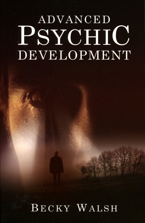 Advanced Psychic Development by Becky Walsh, 9781846940620