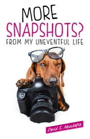 More Snapshots? From My Uneventful Life by David  I. Aboulafia, 9781780993744