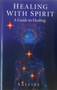 Healing with Spirit (A Guide to Healing) by Saleire, 9781780995571