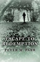 Escape To Redemption by Peter  M. Parr, 9781785352270
