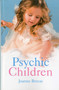 Psychic Children by Joanne Brocas, 9781846943676