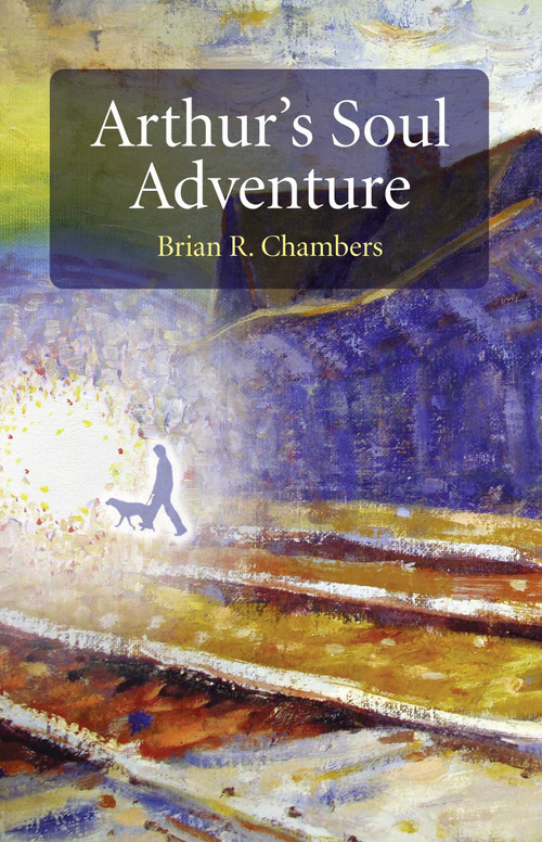 Arthur's Soul Adventure by Brian R. Chambers, 9781846942808