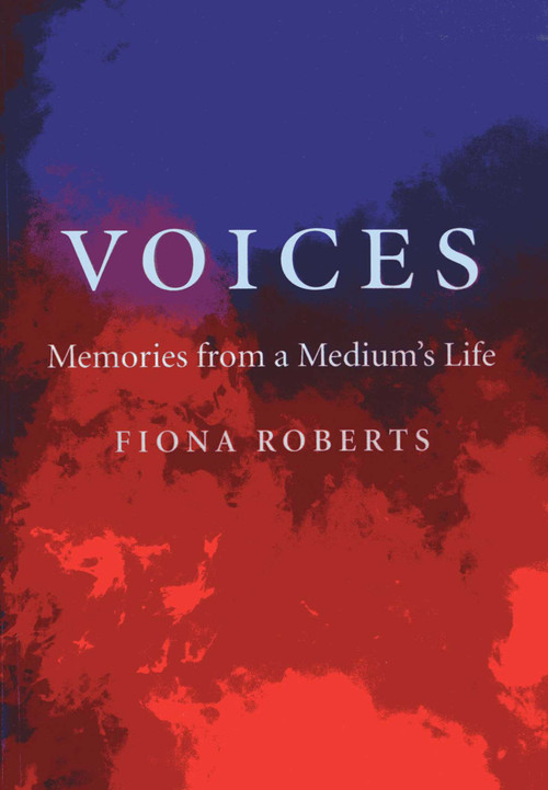 Voices (Memories from a Medium's LIfe) by Fiona Roberts, 9781780997209