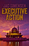 Executive Action by Jac Simensen, 9781785353444