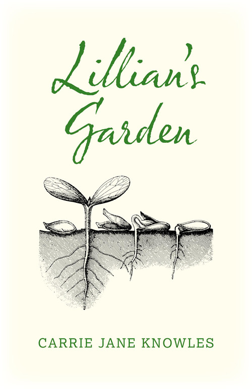 Lillian's Garden by Carrie Knowles, 9781780998305
